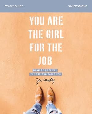 Immagine del venditore per You Are the Girl for the Job Study Guide: Daring to Believe the God Who Calls You (Paperback or Softback) venduto da BargainBookStores