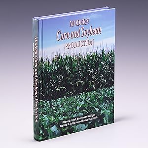 Seller image for Modern Corn and Soybean Production for sale by Salish Sea Books