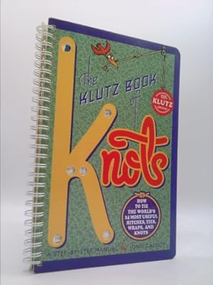 Seller image for The Klutz Book of Knots: How to Tie the World's 24 Most Useful Hitches, Ties, Wraps, and Knots [With String to Tie Knots with] for sale by ThriftBooksVintage
