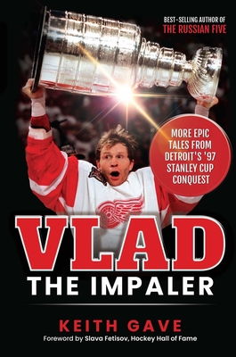 Seller image for Vlad the Impaler: More Epic Tales from Detroit's '97 Stanley Cup Conquest (Paperback or Softback) for sale by BargainBookStores