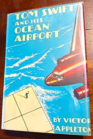 Tom Swift and His Ocean Airport or, Foiling the Haargolanders (Tom Swift Series)