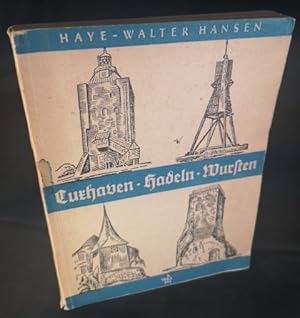 Immagine del venditore per Cuxhaven - Hadeln - Wursten: Heimat- und Wanderbuch fr das Elbe- und Wesermndungsgebiet. venduto da ANTIQUARIAT Franke BRUDDENBOOKS
