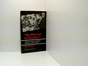 Bild des Verkufers fr My Mind Set on Freedom: A History of the Civil Rights Movement, 1954-1968 (The American Ways Series) zum Verkauf von Book Broker