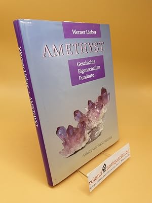 Bild des Verkufers fr Amethyst : Geschichte, Eigenschaften, Fundorte = Amethystos zum Verkauf von Roland Antiquariat UG haftungsbeschrnkt