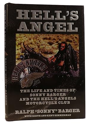 Immagine del venditore per HELL'S ANGEL: THE LIFE AND TIMES OF SONNY BARGER AND THE HELL'S ANGELS MOTORCYCLE CLUB venduto da Rare Book Cellar