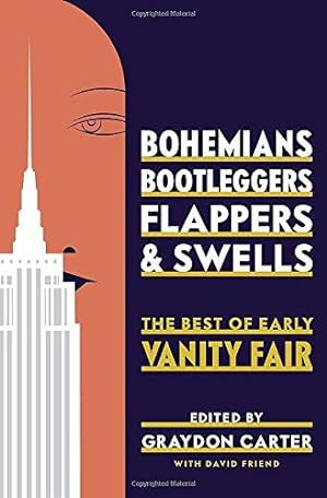 Bild des Verkufers fr Bohemians, Bootleggers, Flappers, and Swells: The Best of Early Vanity Fair zum Verkauf von WeBuyBooks 2