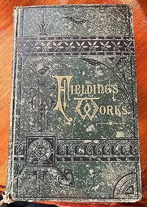 Image du vendeur pour Works of Henry Fielding with a Memoir of His Life and Writings and An Essay of His Life and Genius mis en vente par MazFamily