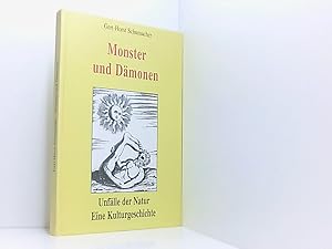 Bild des Verkufers fr Monster und Dmonen. Unflle der Natur. Eine Kulturgeschichte. (Mit zahlreichen Abbildungen in schwarzwei). zum Verkauf von Book Broker