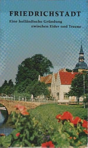 Friedrichstadt : e. holländ. Gründung zwischen Eider u. Treene.