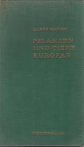 Pflanzen und Tiere Europas : Ein Bestimmungsbuch. Farb. ill. von Wilhelm Eigener