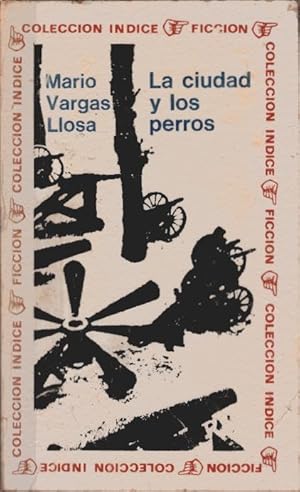 Seller image for La ciudad y los perros/ Coleccion Indice. Ficcion for sale by Schrmann und Kiewning GbR