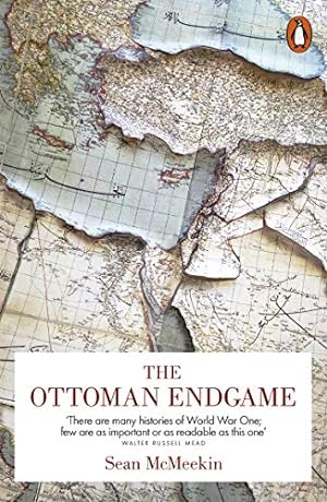 Seller image for The Ottoman Endgame: War, Revolution and the Making of the Modern Middle East, 1908-1923 for sale by WeBuyBooks 2