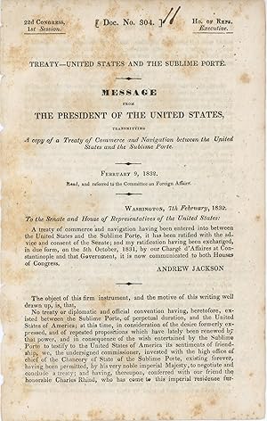 Bild des Verkufers fr Treaty-United States and the Sublime Porte. Message from the President of the United States, transmitting a copy of a Treaty of Commerce and Navigation between the United States and the Sublime Porte. February 9, 1832. . zum Verkauf von Kaaterskill Books, ABAA/ILAB