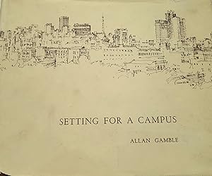 Imagen del vendedor de Setting For A Campus: A pen sketch commentary on the environs of the University of Sydney. a la venta por Banfield House Booksellers