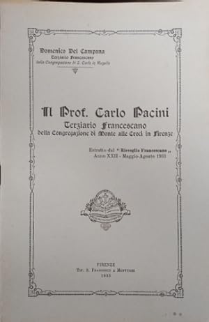 Bild des Verkufers fr Il Prof. Carlo Pacini, terziario francescano della congregazione di Monte alle croci in Firenze. zum Verkauf von FIRENZELIBRI SRL