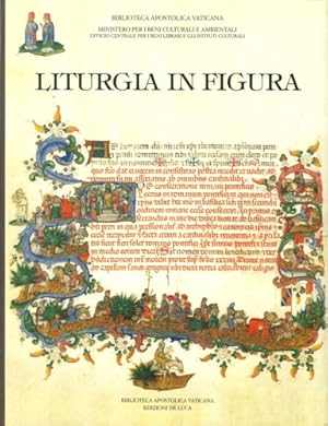 Bild des Verkufers fr Liturgia in Figura. Codici Liturgici Rinascimentali della Biblioteca Apostolica Vaticana. zum Verkauf von FIRENZELIBRI SRL