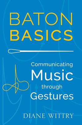 Imagen del vendedor de Baton Basics: Communicating Music Through Gestures (Paperback or Softback) a la venta por BargainBookStores