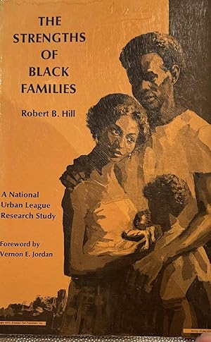 Image du vendeur pour The Strengths of Black Families [A National Urban League Research Study] mis en vente par Antique Mall Books