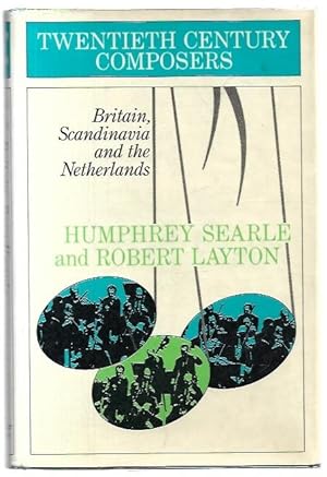 Seller image for Britian, Scandinavia and the Netherlands. Twentieth Century Composers Volume III. for sale by City Basement Books