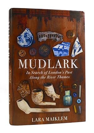 Seller image for MUDLARK In Search of London's Past Along the River Thames for sale by Rare Book Cellar