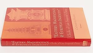 Seller image for Eastern Magnificence & European Ingenuity": Clocks of Late Imperial China for sale by Zed Books