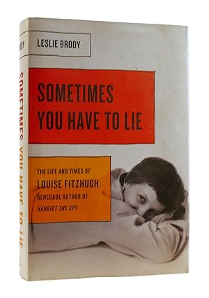 Seller image for SOMETIMES YOU HAVE TO LIE for sale by Rare Book Cellar