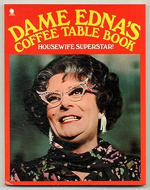 Seller image for Dame Edna's Coffee Table Book: A Guide to Gracious Living and the Finer Things of Life by One of the First Ladies of World Theatre for sale by Between the Covers-Rare Books, Inc. ABAA