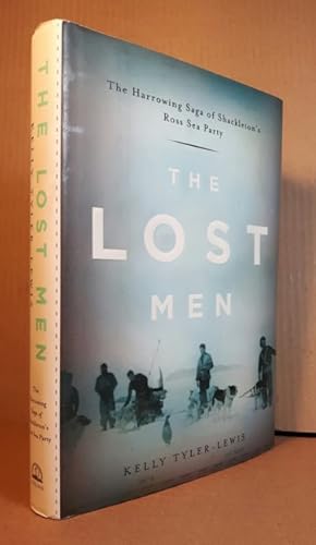 The Lost Men: The Harrowing Saga of Shackleton's Ross Sea Party