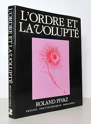 Seller image for L'ordre et la volupt. Essai sur la dynamique esthtique dans les arts et dans les sciences. for sale by La Bergerie