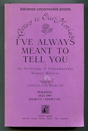 Imagen del vendedor de I've Always Meant to Tell You: Letters to Our Mothers: An Anthology of Contemporary Women Writers a la venta por Between the Covers-Rare Books, Inc. ABAA