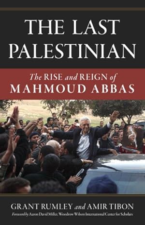 Imagen del vendedor de Last Palestinian : The Rise and Reign of Mahmoud Abbas a la venta por GreatBookPrices