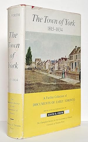 The Town of York 1815-1834: A Further Collection of Documents of Early Toronto
