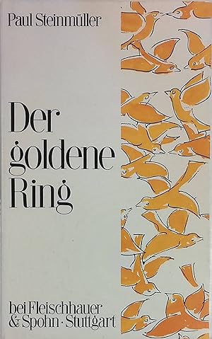 Bild des Verkufers fr Der goldene Ring. zum Verkauf von books4less (Versandantiquariat Petra Gros GmbH & Co. KG)