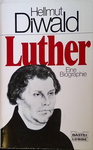 Luther : eine Biographie. Nr.61096