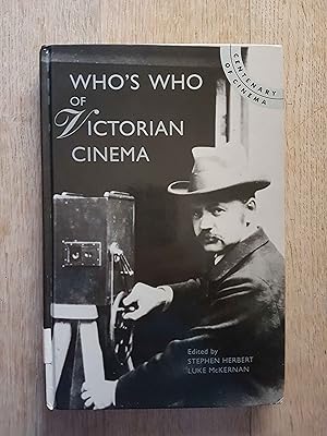 Who's Who of Victorian Cinema : A Worldwide Survey
