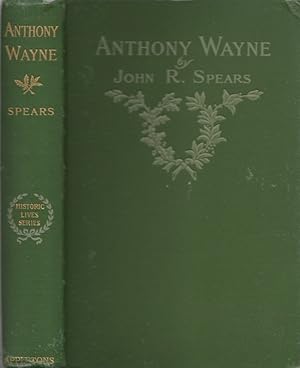 Anthony Wayne Sometimes Called "Mad Anthony" Historic Lives Series. Signed copy.