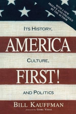 Seller image for America First! : Its History, Culture, and Politics for sale by GreatBookPrices