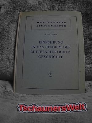 Einführung in das Studium der Mittelalterlichen Geschichte. Mit einem Vorwort von Prof. Dr. Herma...