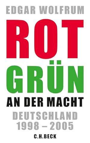 Bild des Verkufers fr Rot-Grn an der Macht: Deutschland 1998 - 2005 Deutschland 1998 - 2005 zum Verkauf von Berliner Bchertisch eG