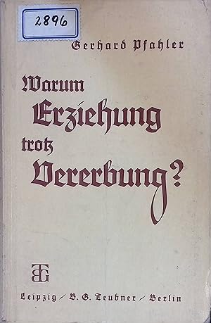 Imagen del vendedor de Warum Erziehung trotz Vererbung? a la venta por books4less (Versandantiquariat Petra Gros GmbH & Co. KG)