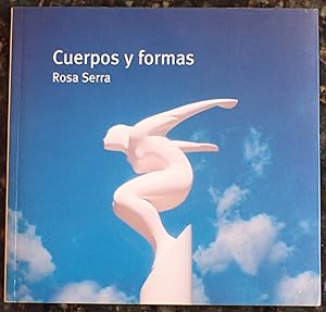 Seller image for Cuerpos y formas: Rosa Serra (XV Juegos Mediterraneos, Almeria 2005) for sale by Raritan River Books