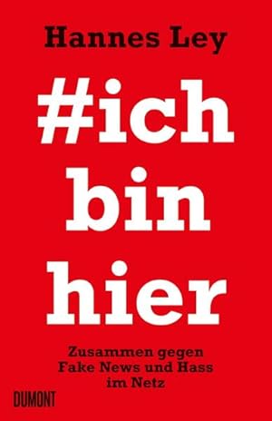 Seller image for #ichbinhier: Zusammen gegen Fake News und Hass im Netz Zusammen gegen Fake News und Hass im Netz for sale by Berliner Bchertisch eG