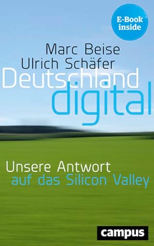 Deutschland digital: Unsere Antwort auf das Silicon Valley, plus E-book inside (ePub, mobi oder p...