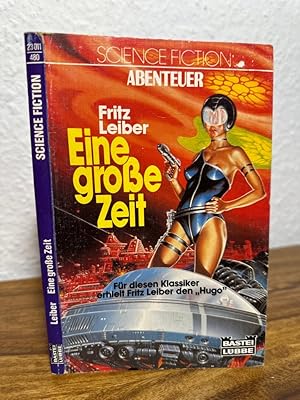 Eine große Zeit. Science Fiction Roman. Ins Deutsche übersetzt von Thomas Schlück.