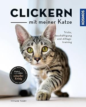 Clickern mit meiner Katze. Tricks, Beschäftigung und Alltagstraining.