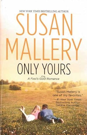 Only Yours [A Fool's Gold Romance]