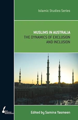 Image du vendeur pour Muslims in Australia, 6: The Dynamics of Exclusion and Inclusion mis en vente par moluna