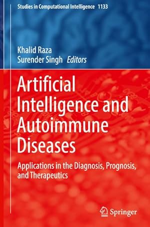 Bild des Verkufers fr Artificial Intelligence and Autoimmune Diseases : Applications in the Diagnosis, Prognosis, and Therapeutics zum Verkauf von AHA-BUCH GmbH