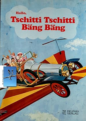 Bild des Verkufers fr Hallo, Tschitti Tschitti Bng Bng. Die Geschichte des Wunderautos. Erzhlt von Al Perkins nach der Verfilmung von Ian Fleming, mit Zeichnungen von John Hanna. zum Verkauf von Antiquariat Schrter -Uta-Janine Strmer