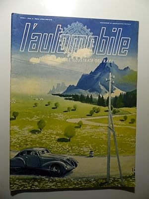 L' AUTOMOBILE RIVISTA MENSILE ILLUSTRATA DEL R.A.C.I. Anno I n.° 4 Aprile 1939 - XVII